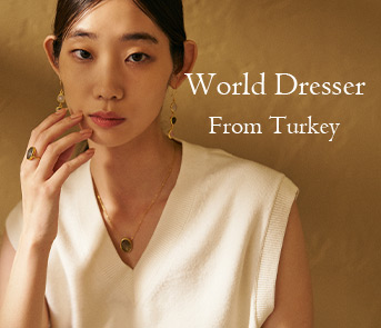 WorldDresser　turkey