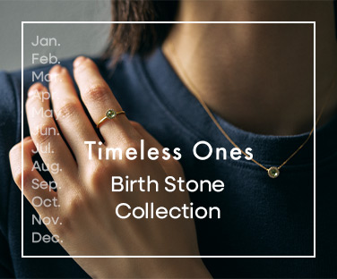 Timeless Onesの誕生石ジュエリー