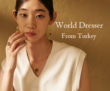 WorldDresser　turkey